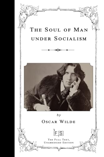 The Soul of Man under Socialism The Soul of Man under Socialism von Independently published