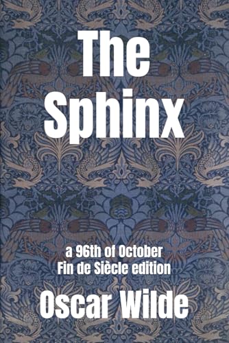 The Sphinx: a 96th of October Fin de Siècle edition The Sphinx: a 96th of October Fin de Siècle edition von Independently published
