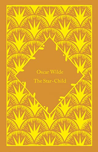 The Star-Child: Oscar Wilde (Little Clothbound Classics)
