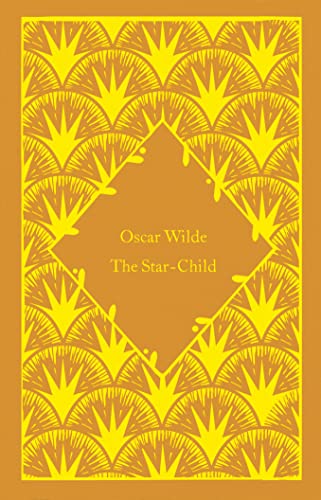 The Star-Child: Oscar Wilde (Little Clothbound Classics)