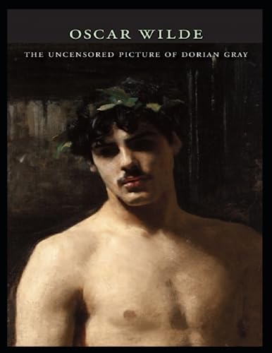 The Uncensored Picture of Dorian Gray The Uncensored Picture of Dorian Gray von Independently published