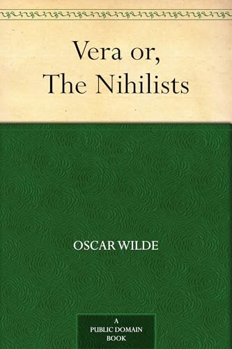 Vera; Or, The Nihilists Vera; Or, The Nihilists von Anson Street Press