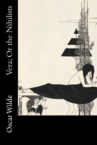 Vera; Or the Nihilists Vera; Or the Nihilists von CreateSpace Independent Publishing Platform
