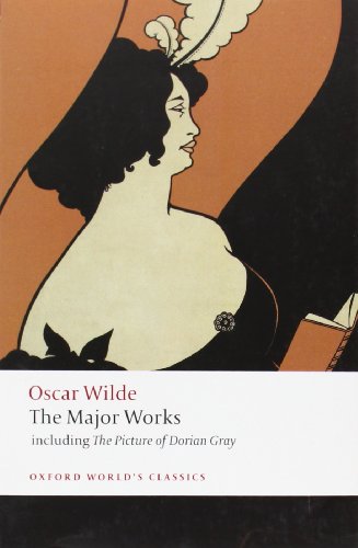 The Major Works: Including The Picture of Dorian Gray (Oxford World’s Classics)