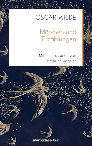 Märchen und Erzählungen: Mit Illustrationen von Heinrich Vogeler | Vollständige Ausgabe | marixklassiker (Neue Klassiker der Weltiteratur)