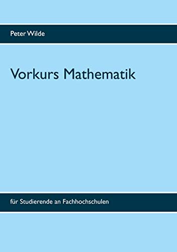 Vorkurs Mathematik: für Studierende an Fachhochschulen von Books on Demand GmbH