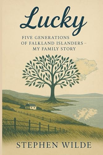 LUCKY: Five generations of Falkland Islanders - My family story von Amazon