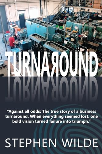 TURNAROUND: The true story of a business turnaround. von IngramSparks