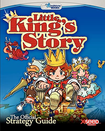 Little King's Story: The Official Strategy Guide von CREATESPACE