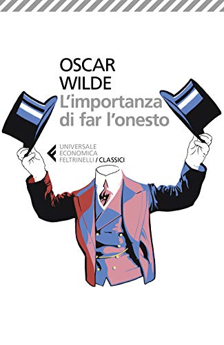 L'importanza di far l'onesto (Universale economica. I classici)