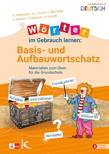 Wörter im Gebrauch lernen: Basis- und Aufbauwortschatz: Materialien zum Üben für die Grundschule