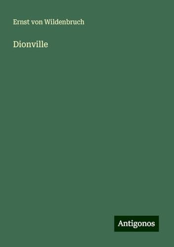 Dionville von Antigonos Verlag
