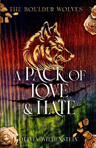A Pack of Love and Hate (Boulder Wolves, Band 3)