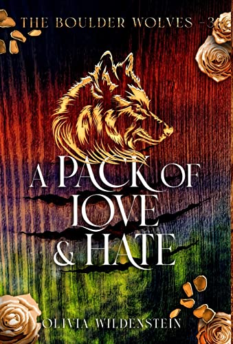 A Pack of Love and Hate (Boulder Wolves, Band 3)