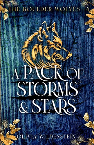 A Pack of Storms and Stars (Boulder Wolves, Band 4) von Olivia Wildenstein