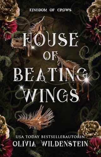 House of beating wings: Taschenbuchausgabe (1 Taschenbuch) (Kingdom of Crows) von Adrian & Wimmelbuchverlag