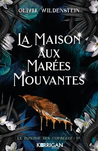 Le royaume des corbeaux T4: La maison aux marées mouvantes Le royaume des corbeaux T4: La maison aux marées mouvantes von KORRIGAN
