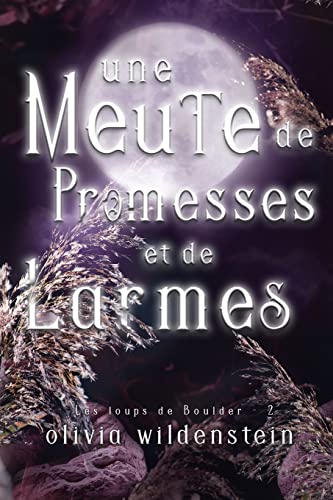 Une Meute de Promesses et de Larmes