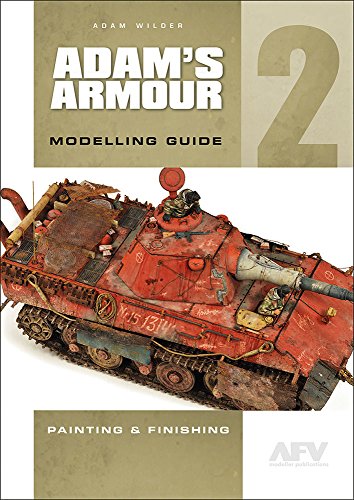 Adam's Armour: Modelling Guide: Volume 2
