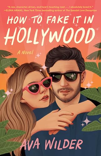 How to Fake It in Hollywood: A Novel von RANDOM HOUSE USA INC