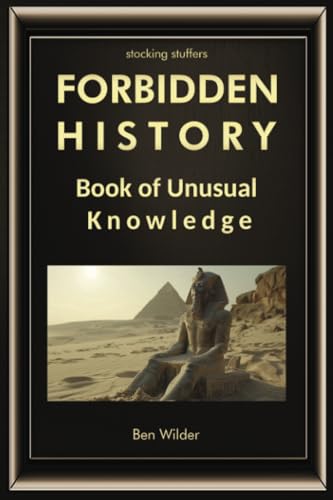 Forbidden History: Book Of Unusual Knowledge (Easter Basket Essentials, Band 1) von A.W Publishing
