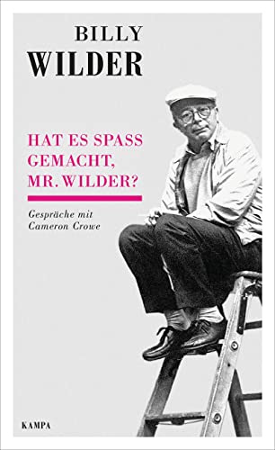 Hat es Spaß gemacht, Mr. Wilder?: Gespräche mit Cameron Crowe (Kampa Salon: Gespräche)