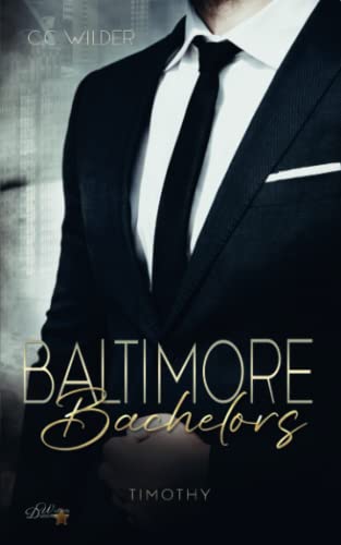 Baltimore Bachelors: Timothy (Baltimore-Office-Romance, Band 1) Baltimore Bachelors: Timothy (Baltimore-Office-Romance, Band 1)
