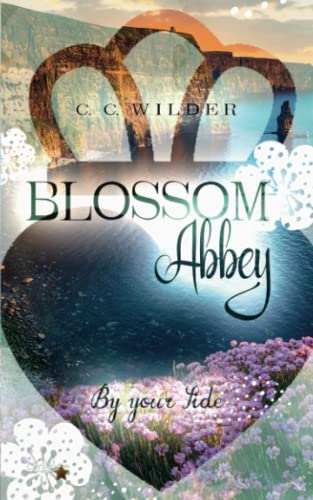 Blossom Abbey: By your Side (Blossom-Abbey-Trilogie, Band 3)