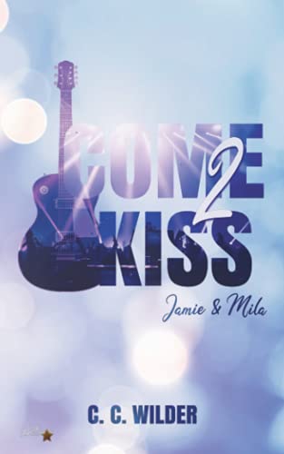 Come2Kiss: Jamie und Mila (Come2Kiss-Rockstar-Reihe, Band 1)