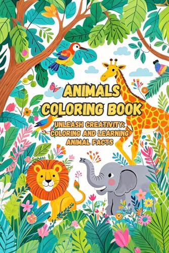 Animals Coloring Book: Coloring and Learning Animal Facts: Color, Learn, and Explore the Fascinating World of Animals von Independently published