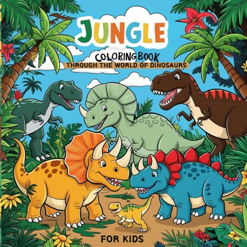 Jungle Coloring Book Through the World of Dinosaurs for Kids von Independently published
