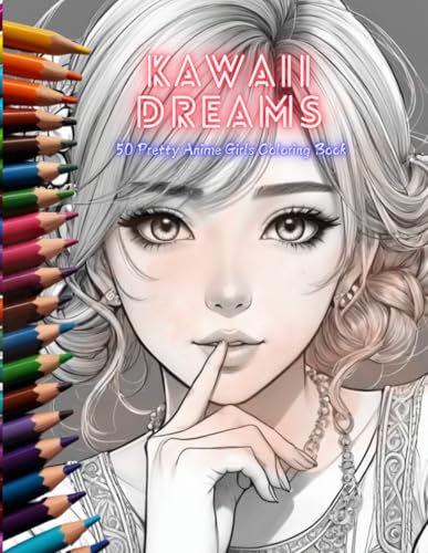 Kawaii Dreams: 50 Pretty Anime Girls Coloring Book von Independently published
