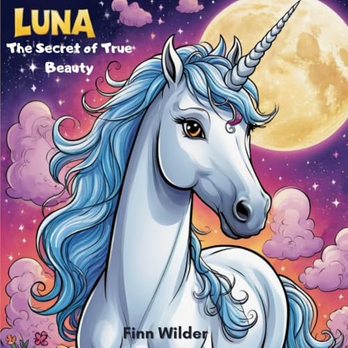 Luna and The Secret of True Beauty von Independently published