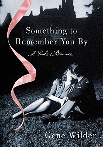 SOMETHING TO REMEMBER YOU BY: A Perilous Romance von St. Martins Press-3PL