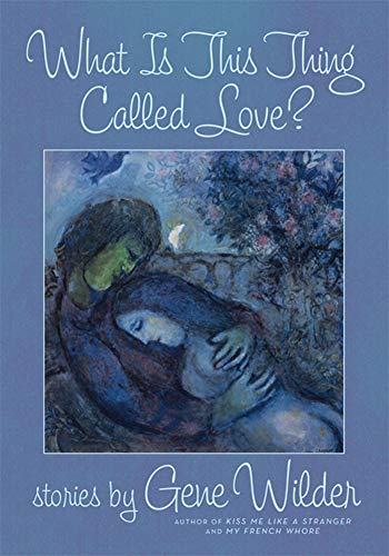 What Is This Thing Called Love?: Stories What Is This Thing Called Love?: Stories von St. Martin's Griffin