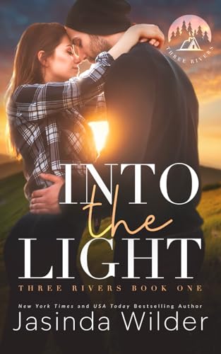 Into The Light: A Small Town Grumpy Sunshine Romance (Three Rivers, Band 1) von Seth Clarke