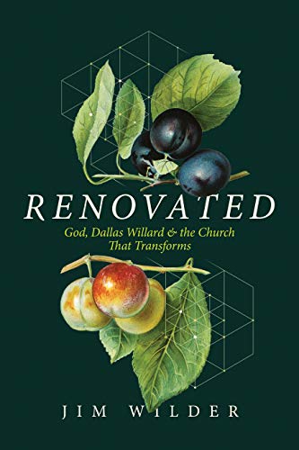 Renovated: God, Dallas Willard, and the Church That Transforms von NavPress Publishing Group