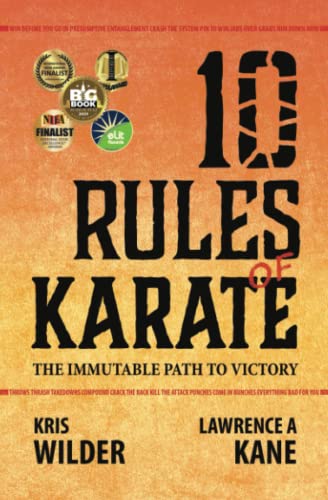 10 Rules of Karate: The Immutable Path to Victory von Stickman Publications, Inc.