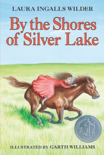 By the Shores of Silver Lake: A Newbery Honor Award Winner (Little House, 5, Band 5)