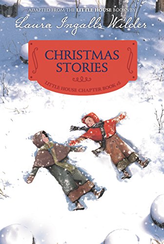 Christmas Stories: Reillustrated Edition: A Christmas Holiday Book for Kids (Little House Chapter Book, 5, Band 5) von HarperCollins