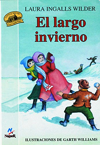 El Largo Invierno = The Long Winter: Ilustraciones de Garth Williams (Noguer histórico, Band 111) von Noguer Ediciones