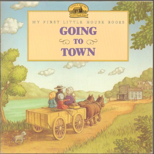 Going to Town (Little House Picture Book)