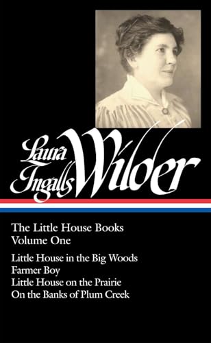 Laura Ingalls Wilder: The Little House Books Vol. 1 (LOA #229): Little House in the Big Woods / Farmer Boy / Little House on the Prairie / On the ... America Laura Ingalls Wilder Edition, Band 1)