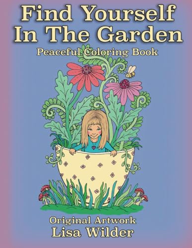 Find Yourself In The Garden: Peaceful Coloring Book von Bowker