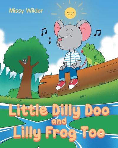 Little Dilly Doo and Lilly Frog Too von Page Publishing