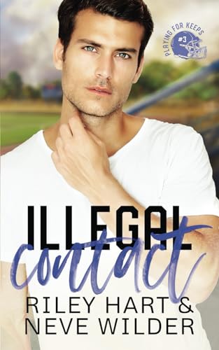 Illegal Contact (Playing for Keeps, Band 3) von Independently published