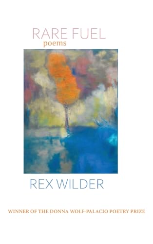 Rare Fuel: WINNER OF THE 2023 The Donna Wolf-Palacio Poetry Prize von Finishing Line Press