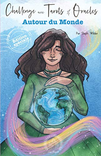 Challenge avec Tarots & Oracles Autour du monde: édition spéciale (Challenges Spécial Tarot, développe ta pratique et découvre un autre monde !, Band 4) von Independently published