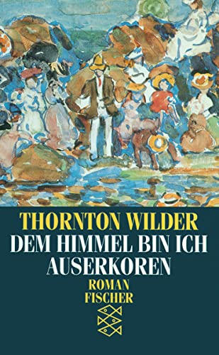 Dem Himmel bin ich auserkoren: Roman