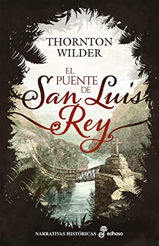 El puente de San Luis Rey (Narrativas Históricas)